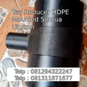 Tee Reducer HDPE Moulded Semua Ukuran