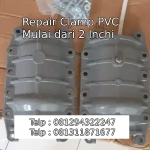 Repair Clamp PVC Mulai dari 2 Inchi